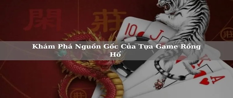 Khám Phá Trò Chơi Dragon Tiger Tại BossFun Đầy Kịch Tính